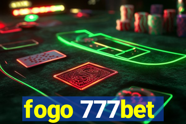 fogo 777bet